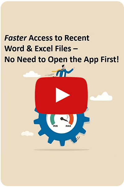 Faster Access to Recent Word & Excel Files - No Need to Open the App First